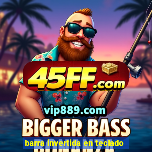 barra invertida en teclado